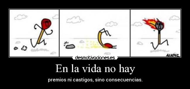 carteles vida vida premios consecuencias castigo castigos premio fosforo fuego correr desmotivaciones
