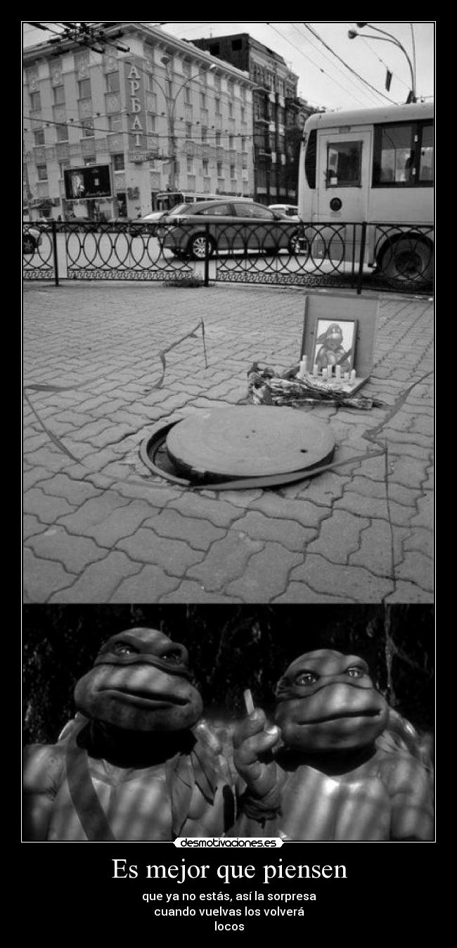 Es mejor que piensen - 