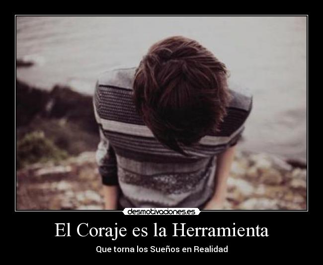 El Coraje es la Herramienta - 