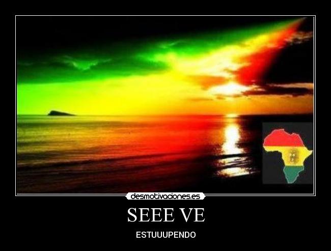 SEEE VE - ESTUUUPENDO