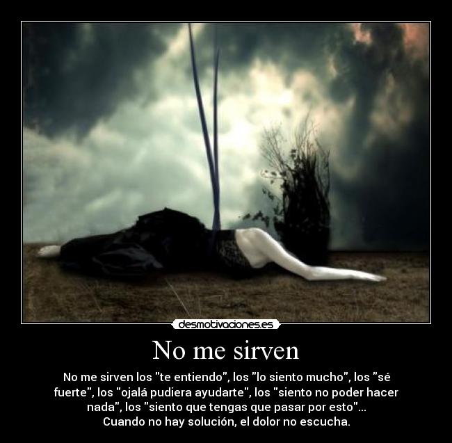 No me sirven -