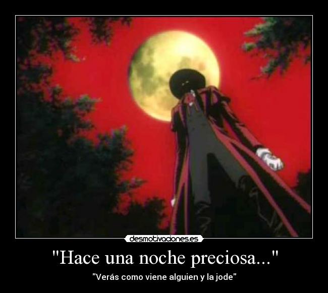 Hace una noche preciosa... -