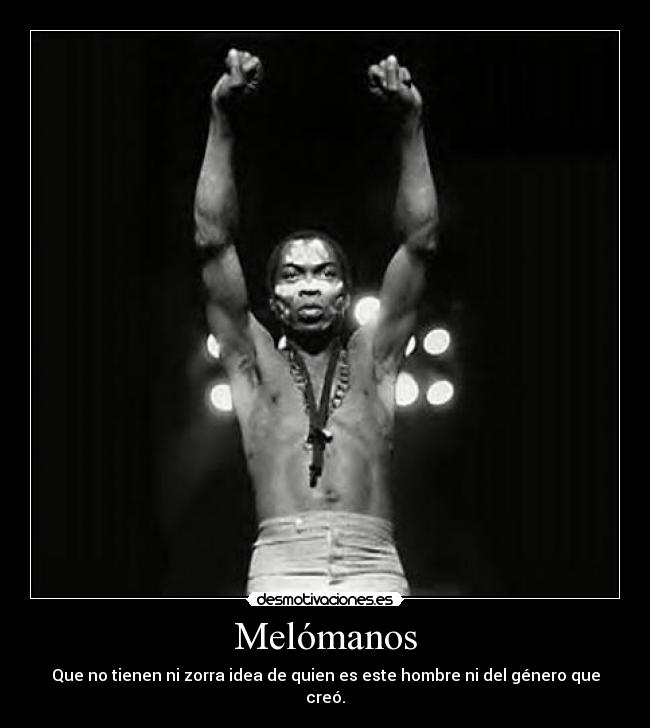 Melómanos - Que no tienen ni zorra idea de quien es este hombre ni del género que creó.