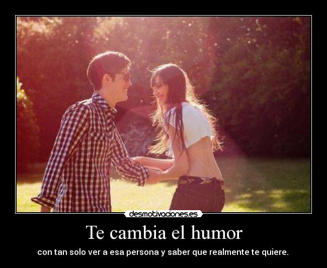 Te cambia el humor - 
