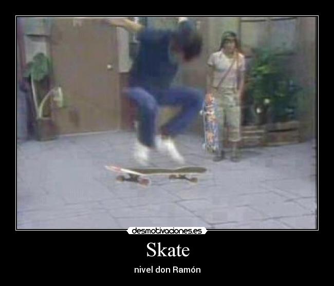 Skate - nivel don Ramón