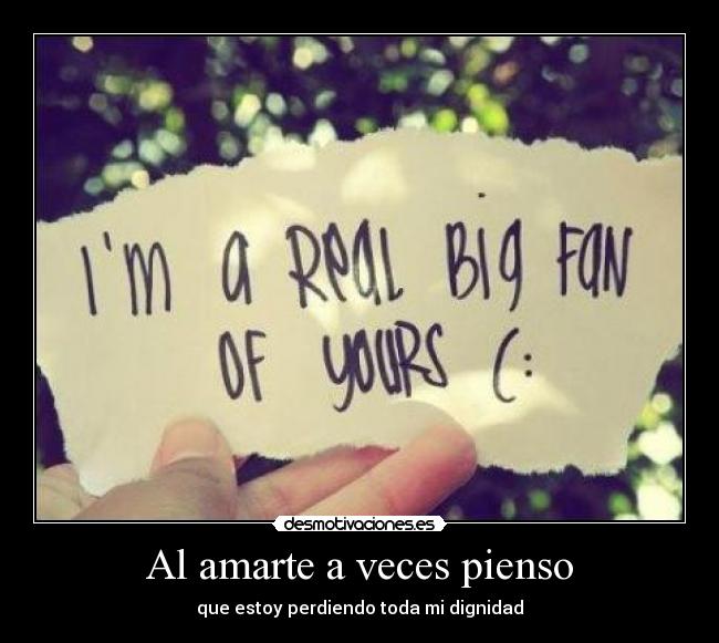 Al amarte a veces pienso -