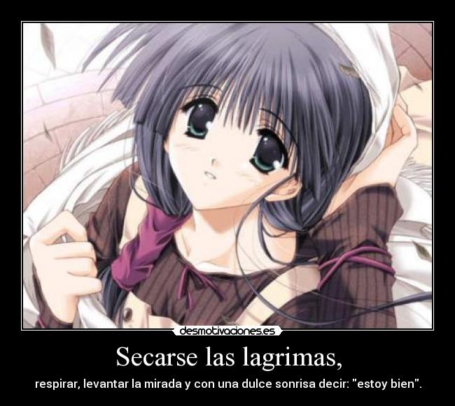 Secarse las lagrimas, -