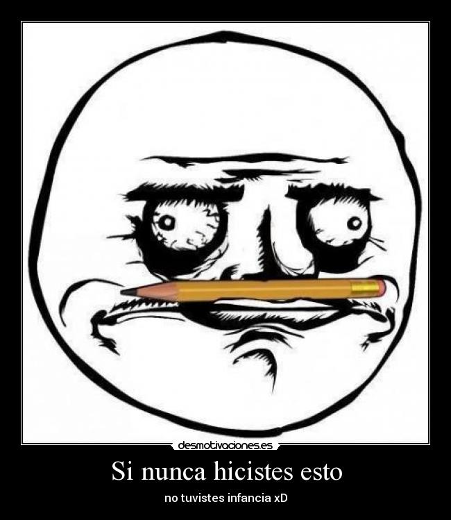 Si nunca hicistes esto - 