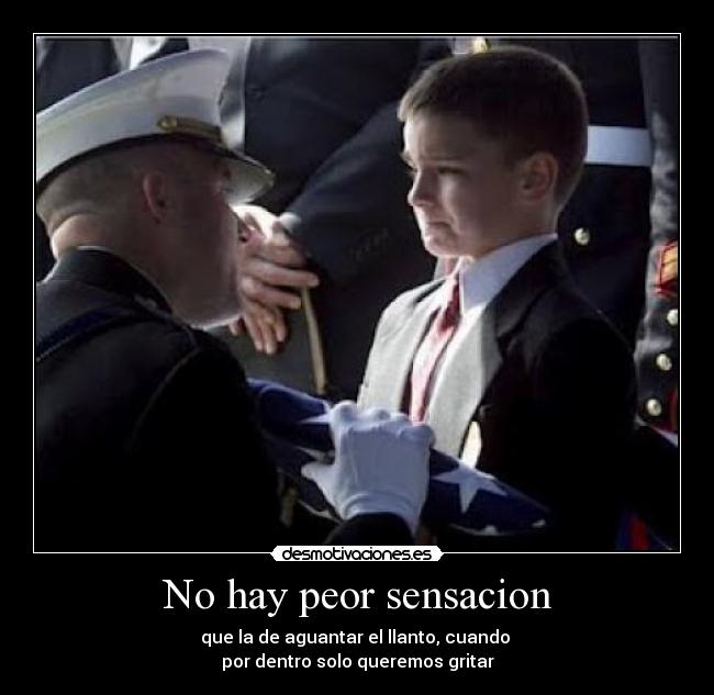 No hay peor sensacion -