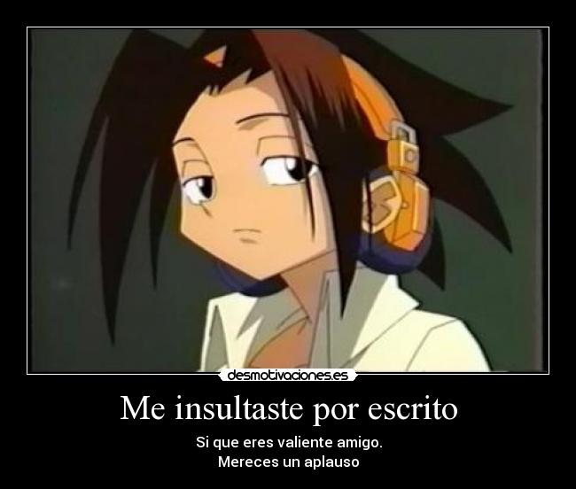 Me insultaste por escrito -