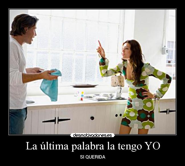 La última palabra la tengo YO -