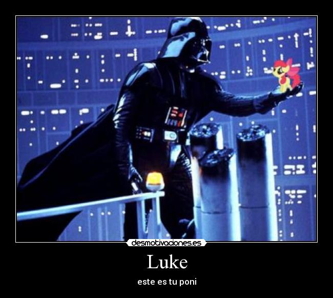 Luke - este es tu poni