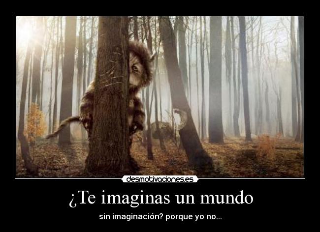 ¿Te imaginas un mundo - 