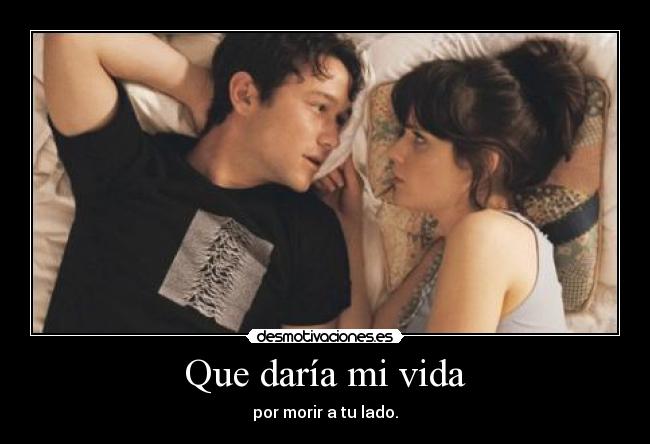 Que daría mi vida -