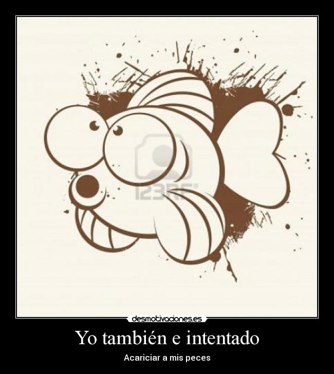 Yo también e intentado - 