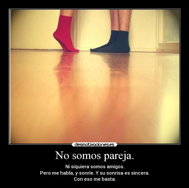 No somos pareja. -