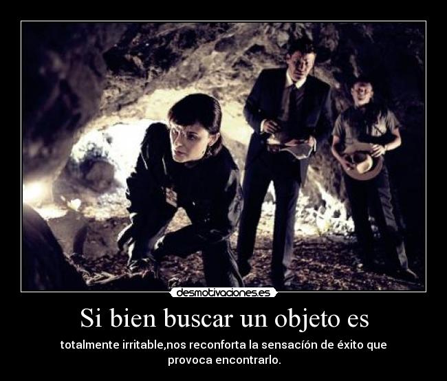 Si bien buscar un objeto es -