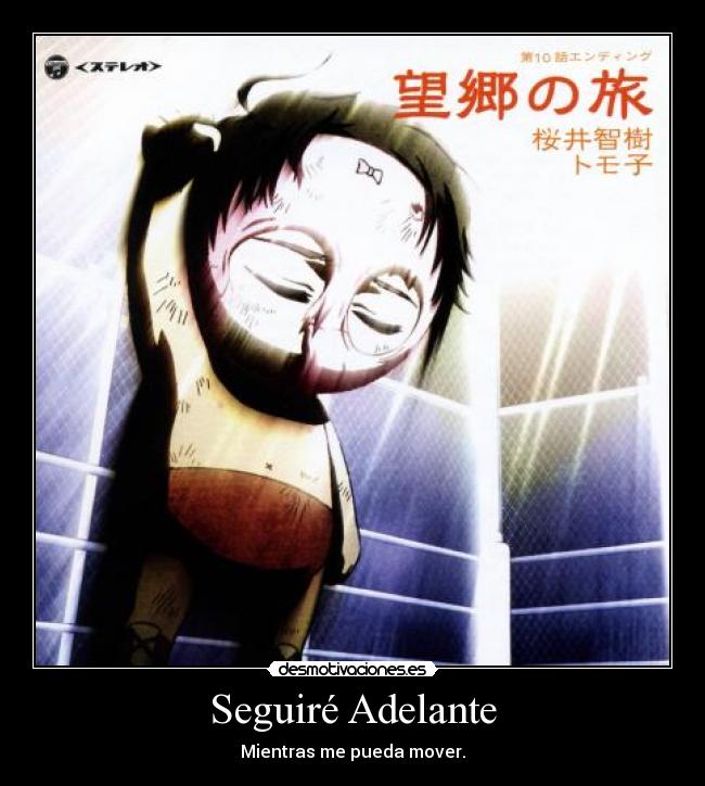 Seguiré Adelante - Mientras me pueda mover.