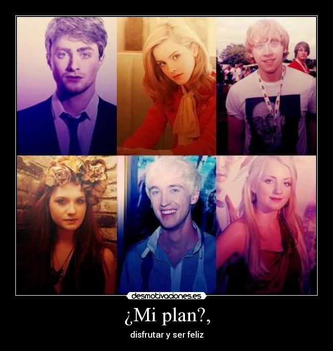 ¿Mi plan?, -