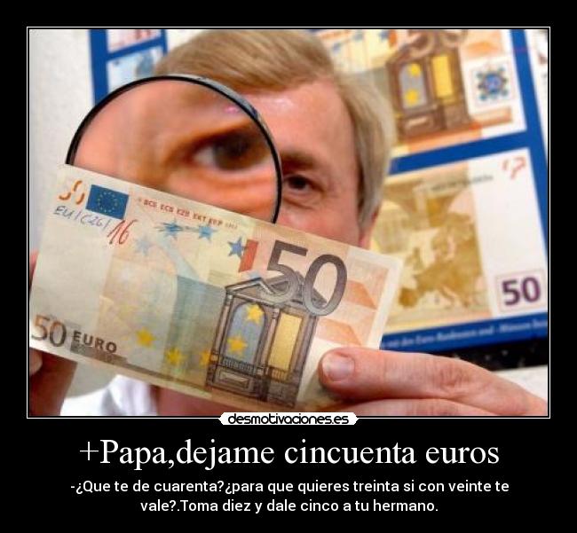 +Papa,dejame cincuenta euros - 