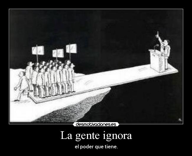 La gente ignora - 