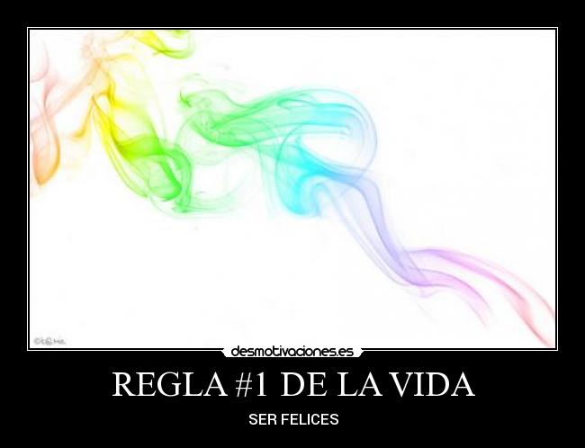 carteles vida vida regla feliz desmotivaciones