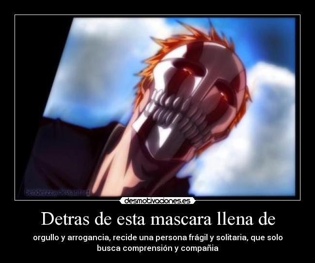 carteles ichigo bleach mascara hollow anime orgullo desmotivaciones