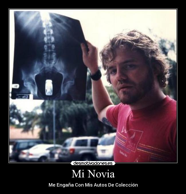 Mi Novia - Me Engaña Con Mis Autos De Colección
