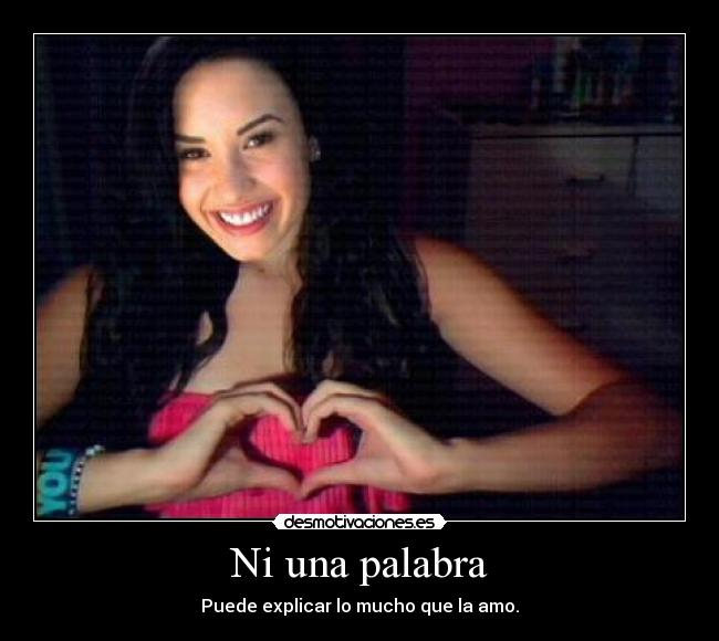 Ni una palabra - Puede explicar lo mucho que la amo.