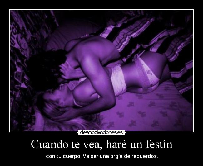 Cuando te vea, haré un festín -
