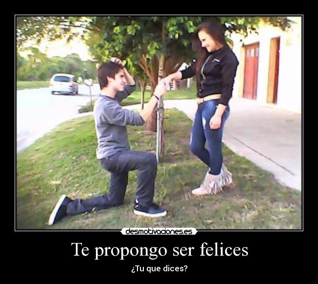 Te propongo ser felices -