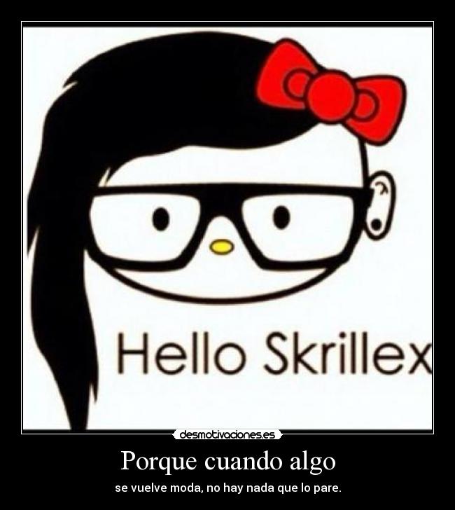 Porque cuando algo -