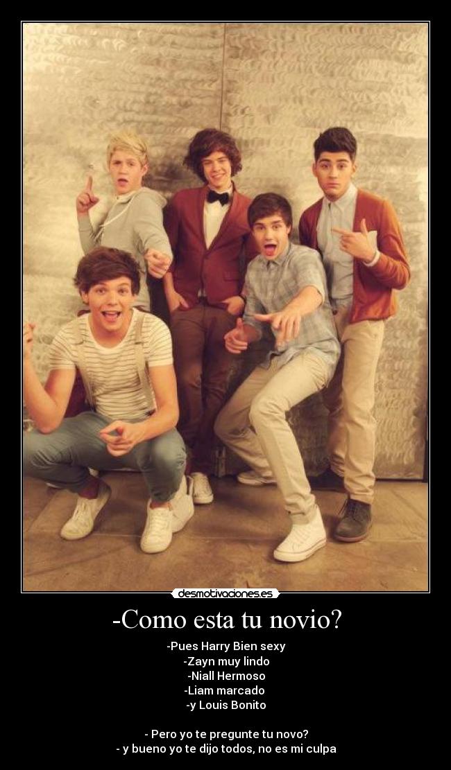 -Como esta tu novio? - 