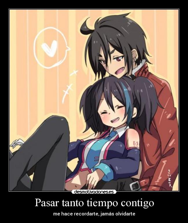 Pasar tanto tiempo contigo -