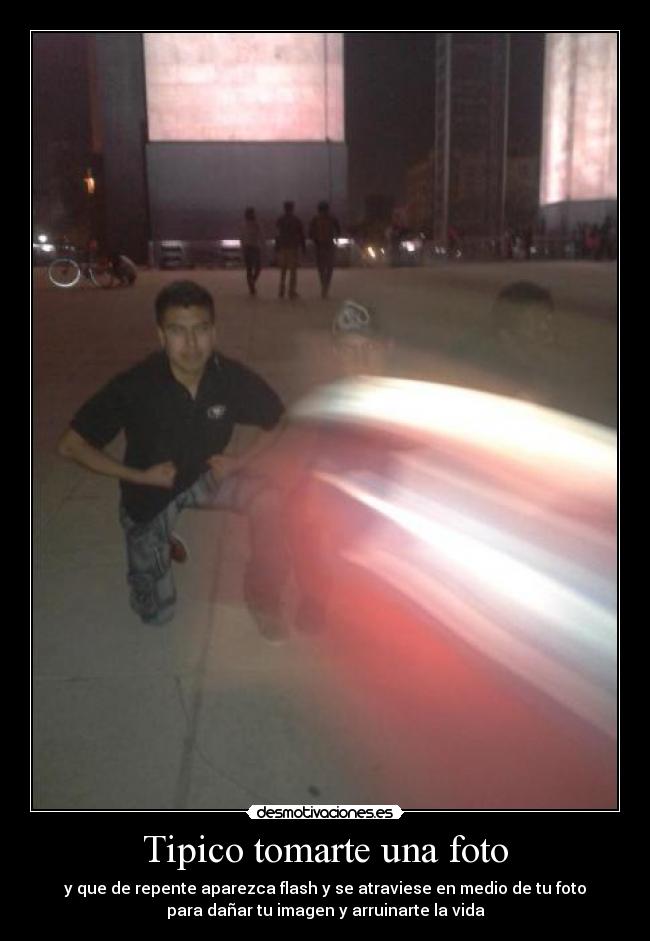 Tipico tomarte una foto - 