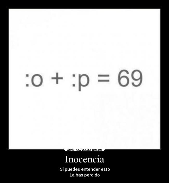 Inocencia - Si puedes entender esto
La has perdido