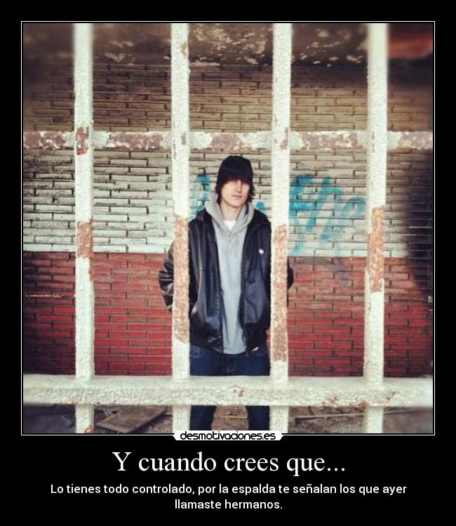 Y cuando crees que... - 