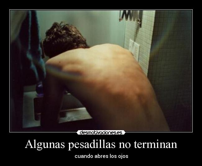 Algunas pesadillas no terminan -