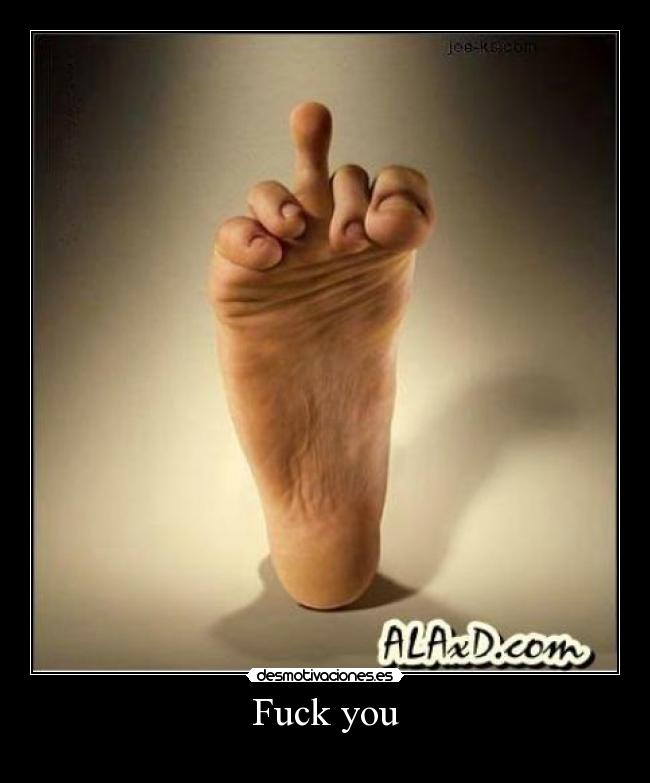 Fuck you -