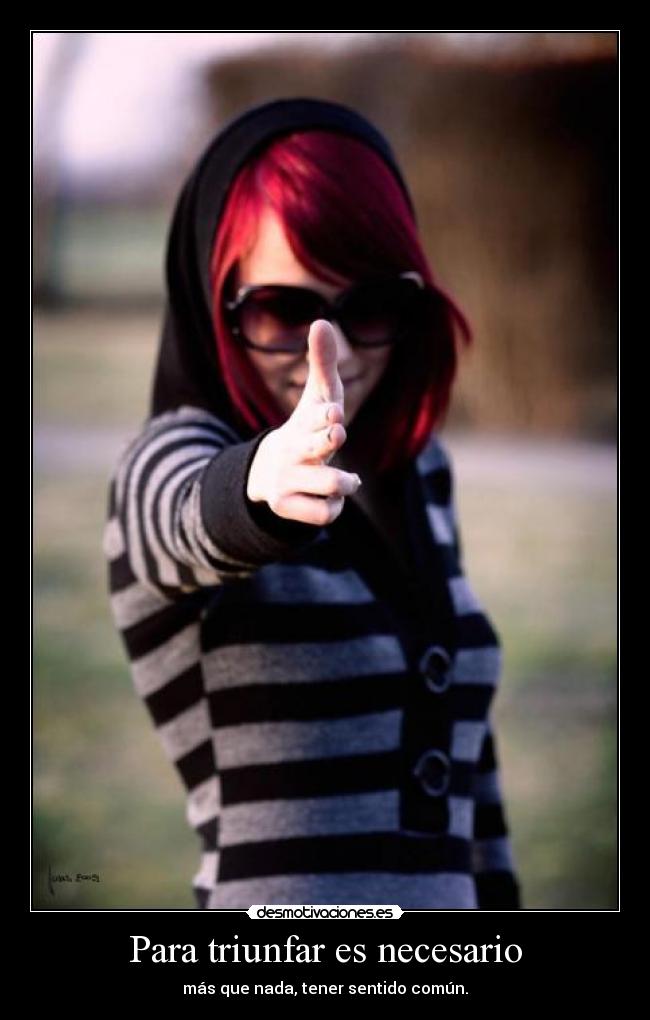 Para triunfar es necesario -