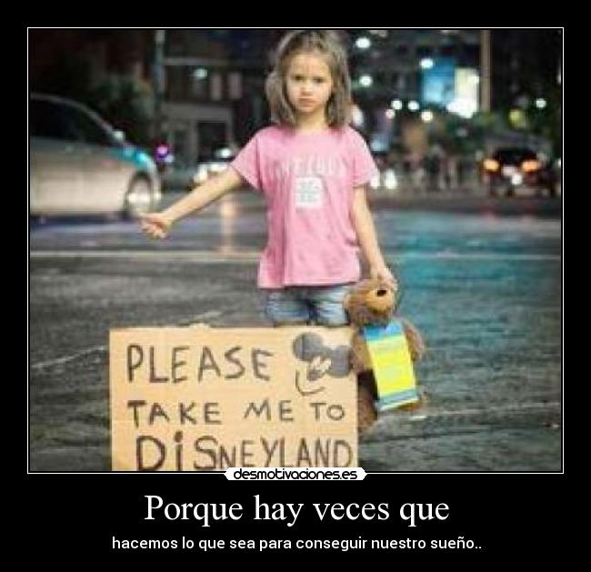 Porque hay veces que - 