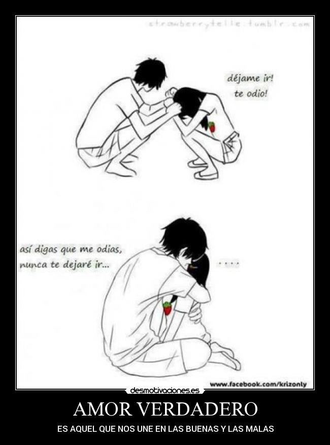 AMOR VERDADERO - ES AQUEL QUE NOS UNE EN LAS BUENAS Y LAS MALAS