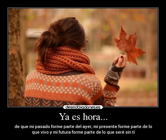 Ya es hora... -