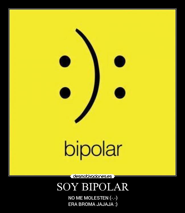 SOY BIPOLAR - 