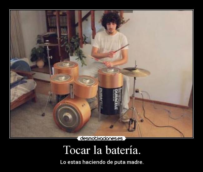 Tocar la batería. -