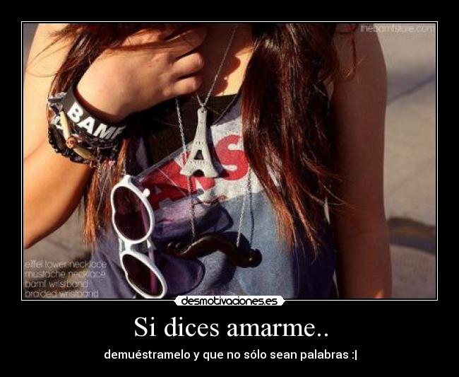 Si dices amarme.. -