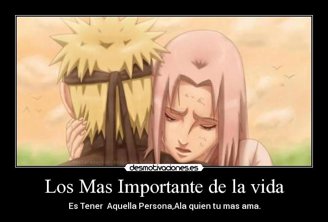 Los Mas Importante de la vida - Es Tener  Aquella Persona,Ala quien tu mas ama.