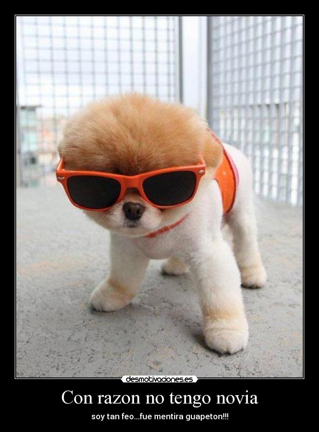 Con razon no tengo novia -