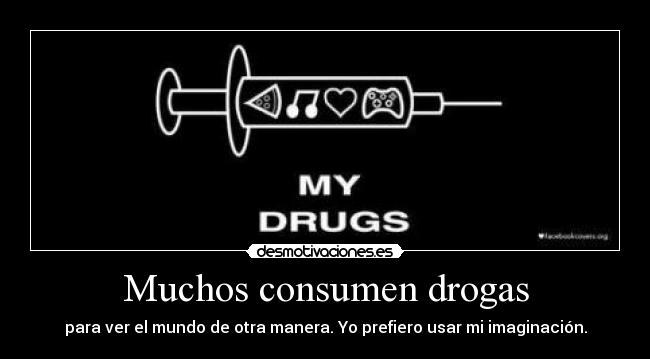 Muchos consumen drogas -