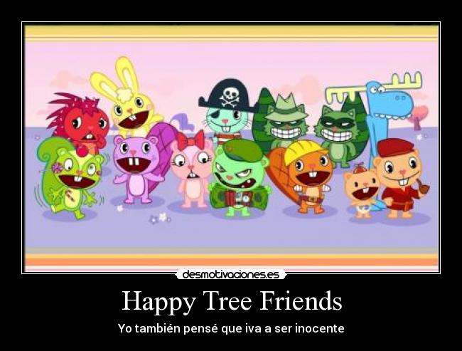Happy Tree Friends - Yo también pensé que iva a ser inocente